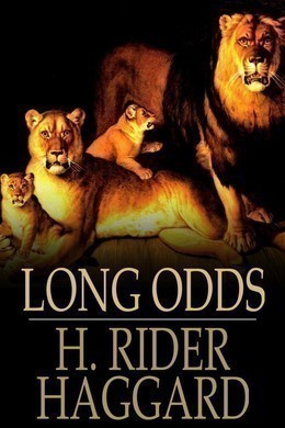 Long Odds by H. Rider Haggard