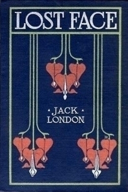Lost Face by Jack London