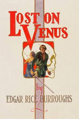 Lost on Venus by Edgar Rice Burroughs