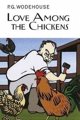 Love Among the Chickens by P. G. Wodehouse