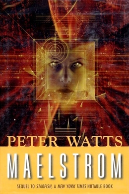 Maelstrom by Peter Watts