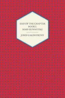 Maid in Waiting by John Galsworthy