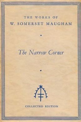 The Narrow Corner by W. Somerset Maugham