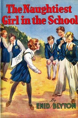 The Naughtiest Girl in the School by Enid Blyton