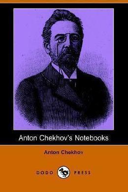 Notebooks of Anton Chekhov by Anton Chekhov