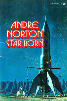 Star Born by Andre Norton