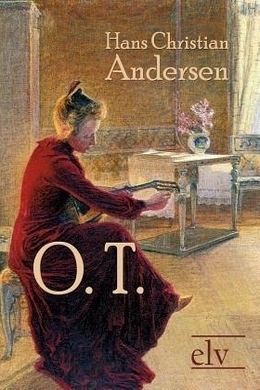 O. T. by Hans Christian Andersen