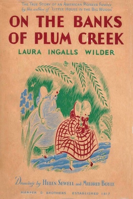 On the Banks of Plum Creek by Laura Ingalls Wilder