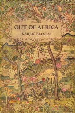 Out of Africa by Isak Dinesen