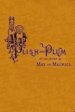 Plish and Plum by Wilhelm Busch