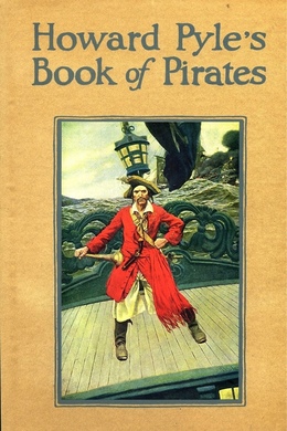 Howard Pyle's Book of Pirates by Howard Pyle