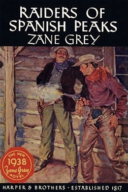 Raiders of Spanish Peaks by Zane Grey