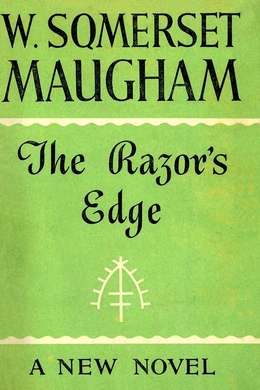 The Razor's Edge by W. Somerset Maugham