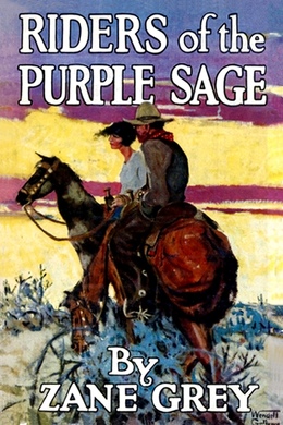 Riders of the Purple Sage by Zane Grey