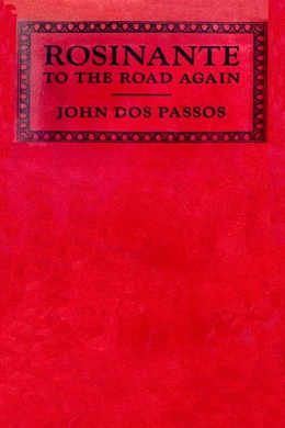 Rosinante to the Road Again by John Dos Passos