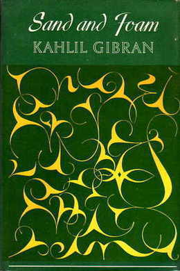 Sand and Foam by Kahlil Gibran