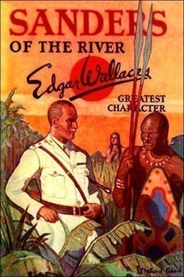 Sanders of the River by Edgar Wallace