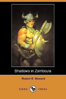 Shadows in Zamboula by Robert E. Howard