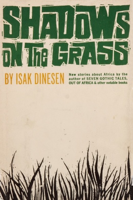 Shadows on the Grass by Isak Dinesen