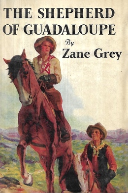 The Shepherd of Guadaloupe by Zane Grey