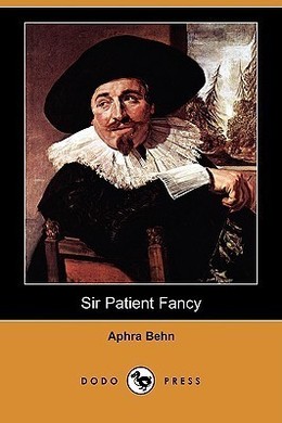 Sir Patient Fancy by Aphra Behn