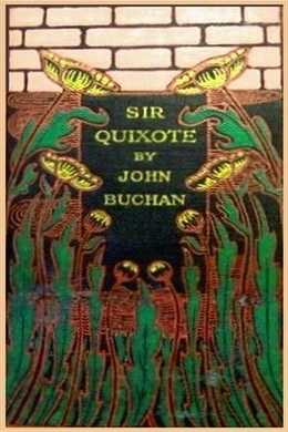 Sir Quixote of the Moors by John Buchan