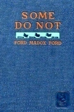 Some Do Not... by Ford Madox Ford