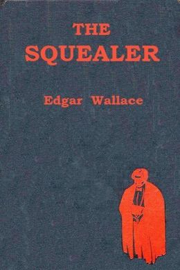 The Squealer by Edgar Wallace
