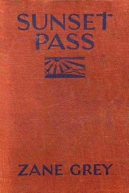 Sunset Pass by Zane Grey