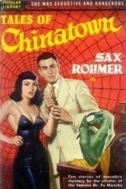 Tales of Chinatown by Sax Rohmer