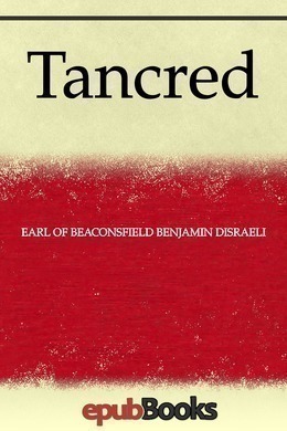 Tancred by Benjamin Disraeli