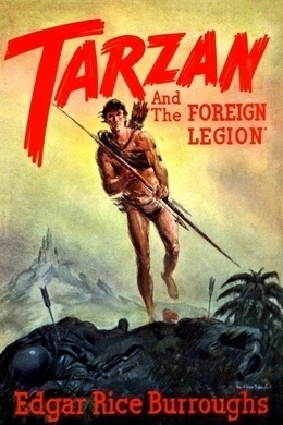 Tarzan and the Foreign Legion by Edgar Rice Burroughs