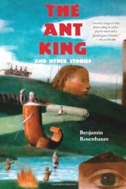 The Ant King by Benjamin Rosenbaum