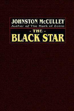 The Black Star by Johnston McCulley