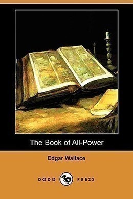 The Book of All-Power by Edgar Wallace