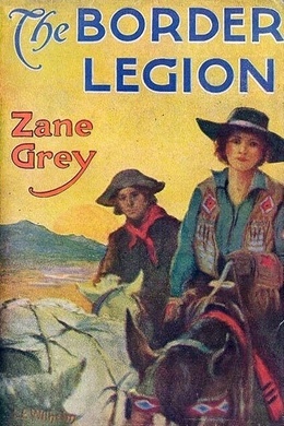 The Border Legion by Zane Grey