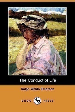 The Conduct of Life by Ralph Waldo Emerson