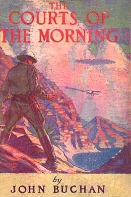 The Courts of the Morning by John Buchan