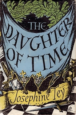 The Daughter of Time by Josephine Tey