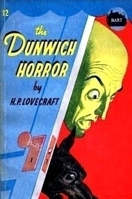 The Dunwich Horror by H. P. Lovecraft