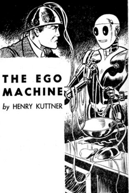 The Ego Machine by Henry Kuttner