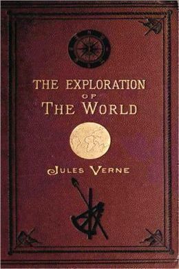 The Exploration of the World by Jules Verne