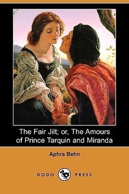The Fair Jilt by Aphra Behn