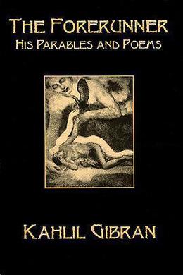 The Forerunner by Kahlil Gibran