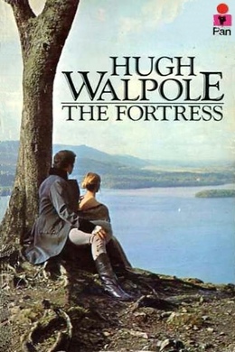 The Fortress by Hugh Walpole
