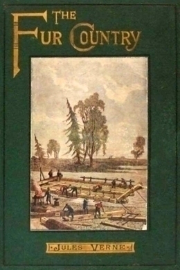 The Fur Country by Jules Verne