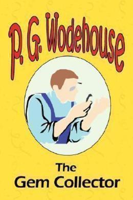 The Gem Collector by P. G. Wodehouse