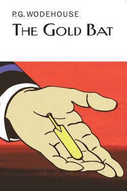 The Gold Bat by P. G. Wodehouse