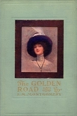 The Golden Road by L. M. Montgomery