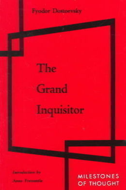 The Grand Inquisitor by Fyodor Dostoyevsky